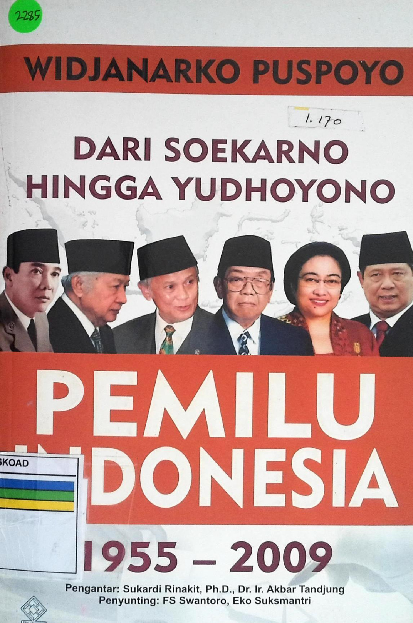 Dari Soekarno Hingga Yudhoyono Pemilu Indonesia 1955 - 2009